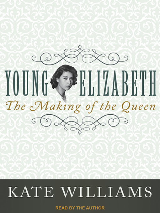 Title details for Young Elizabeth by Kate Williams - Available